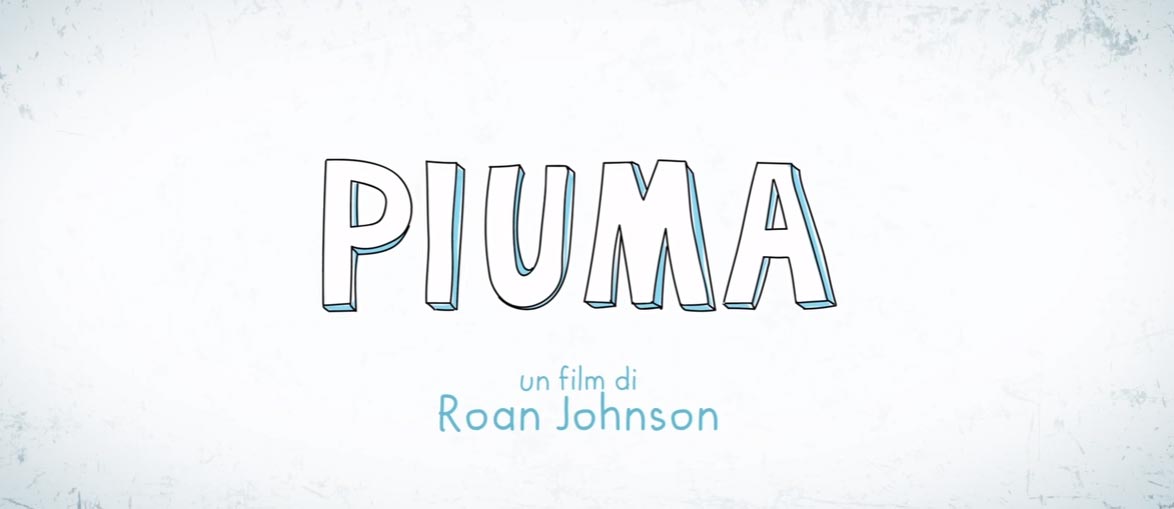 Trailer 3 - Piuma di Roan Johnson