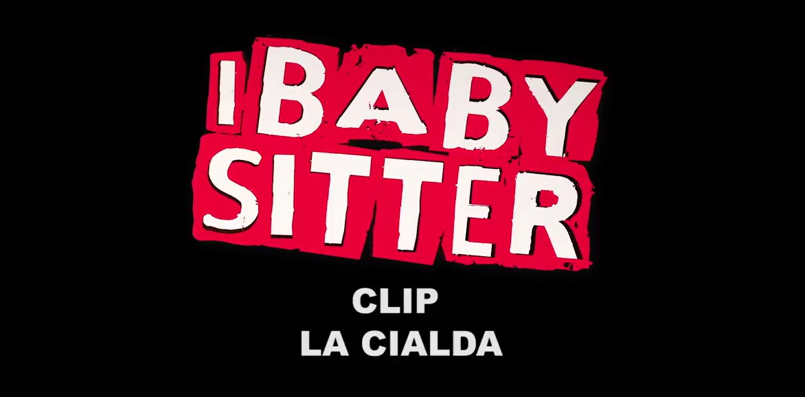 I Babysitter - Clip La Cialda