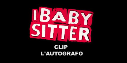 I Babysitter – Clip Autografo