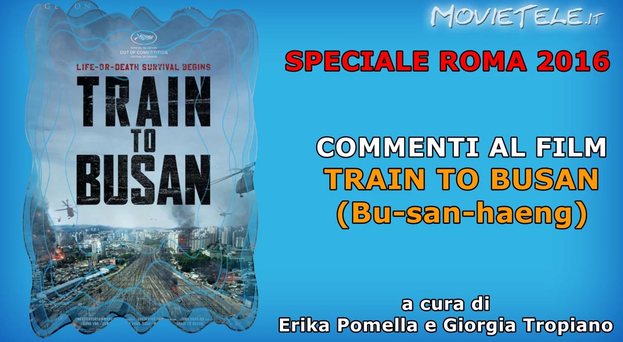 Roma 2016: Train to Busan, commento al film