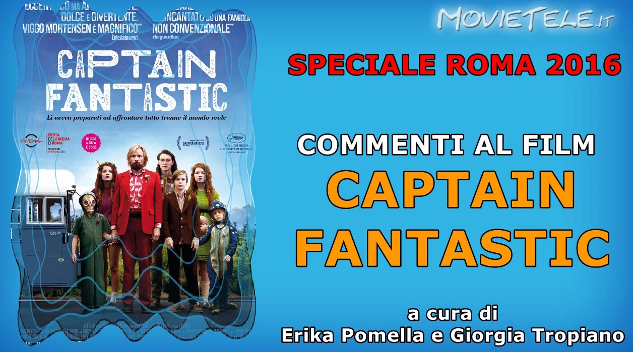 Roma 2016: Captain Fantastic, commento al film