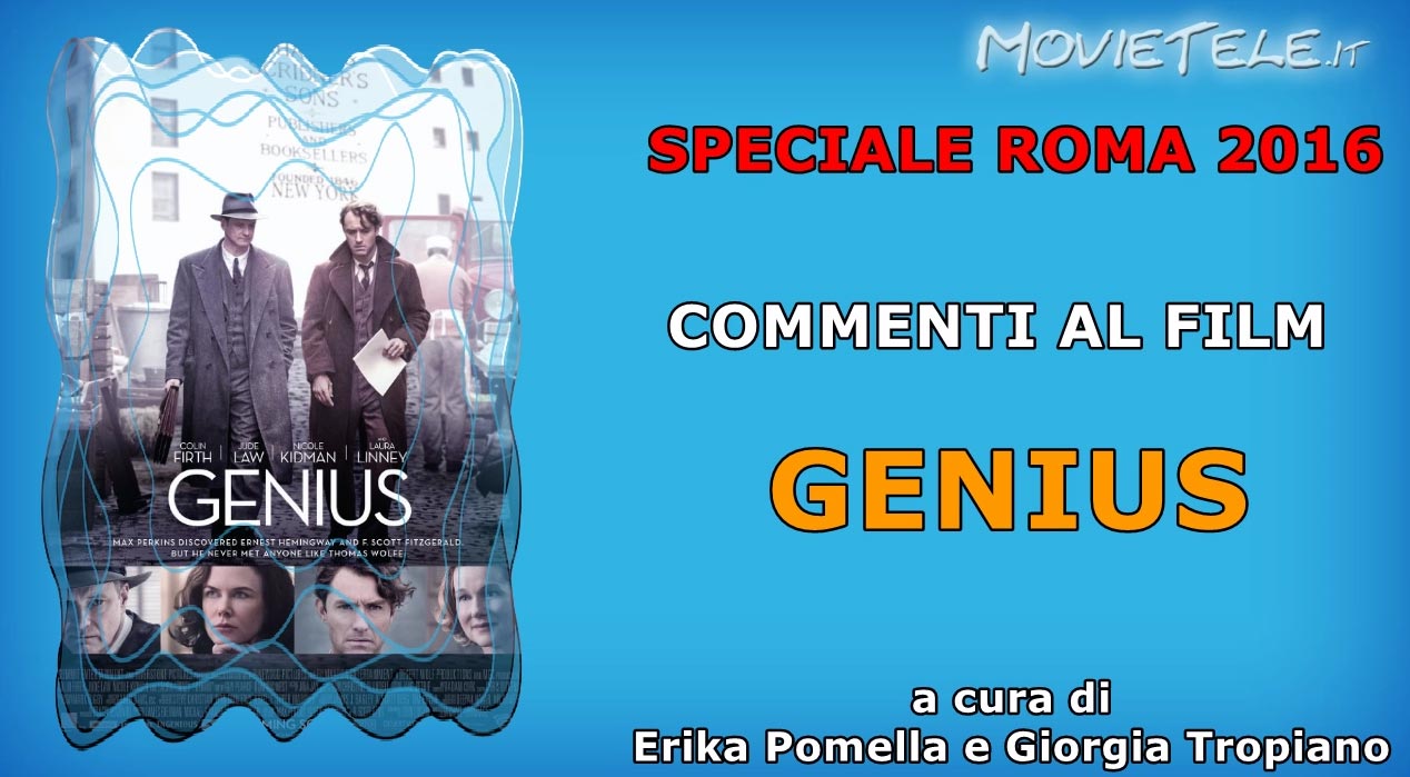 Roma 2016: Genius, commento al film