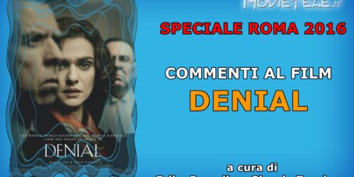 Roma 2016: Denial, commento al film