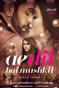 locandina Ae Dil Hai Mushkil