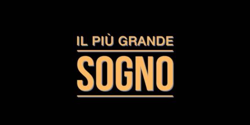 Trailer del film Il Piu’ Grande Sogno di Michele Vannucci