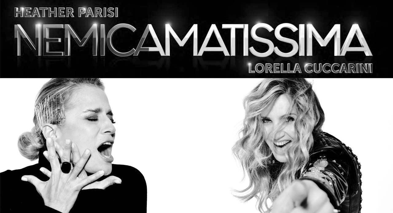 Nemicamatissima, Heather Parisi e Lorella Cuccarini