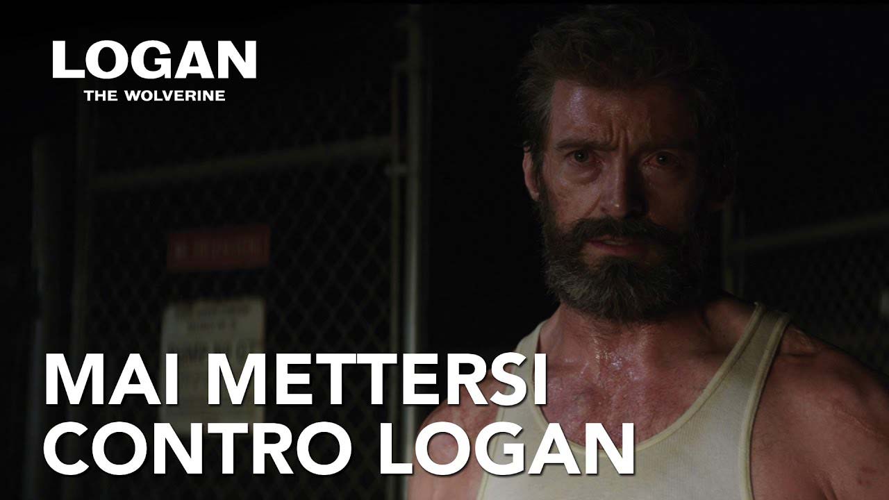 Logan - Clip Mai mettersi contro Logan