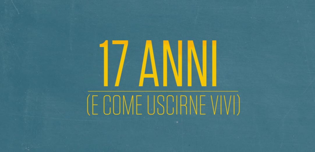 Trailer 17 Anni (E Come Uscirne Vivi)