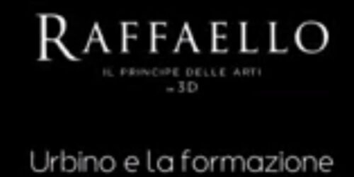 Raffaello 3D – Clip Urbino e la Formazione