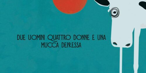 Trailer Due uomini, quattro donne e una mucca depressa