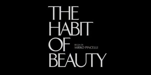 The Habit of Beauty – Trailer italiano