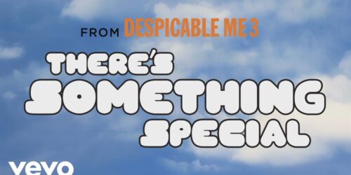 Pharrell Williams – There’s Something Special (Despicable Me 3 Soundtrack)