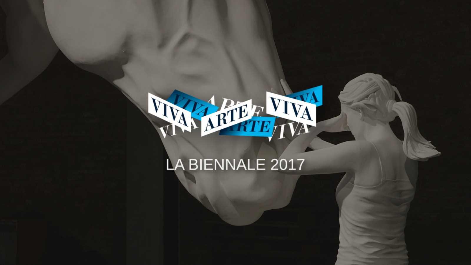 Viva Arte Viva - La Biennale 2017