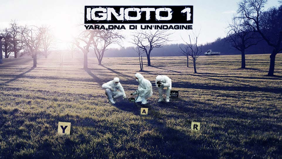 Ignoto 1 - Yara, Dna Di Un'indagine