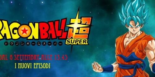 Dragon Ball Super, i nuovi episodi della seconda parte dal 6 Settembre su Italia 1