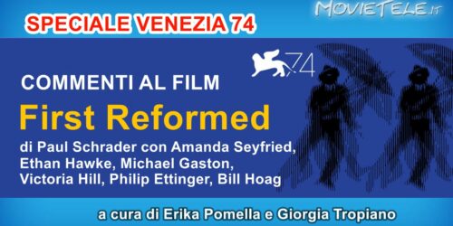 First Reformed – Video Recensione da Venezia 74