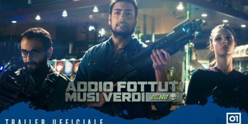 Trailer Addio Fottuti Musi Verdi