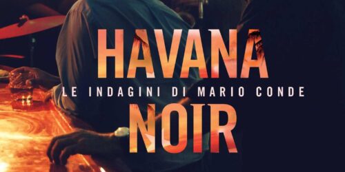 Havana Noir, le indagini di Mario Conde su LaEffe