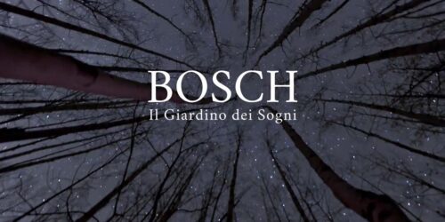 Trailer Bosch – Il giardino dei sogni