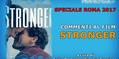 Stronger – Video Recensione da Roma 2017