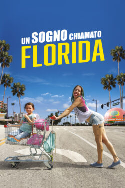 Poster Un Sogno Chiamato Florida di Sean Baker (VOD)