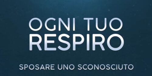 Ogni tuo Respiro – Clip Sposare uno sconosciuto