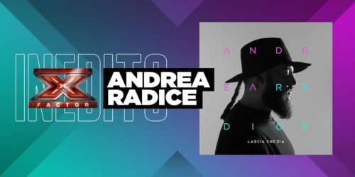 XF11 – l’inedito di Andrea Radice ‘Lascia che sia’ dal Live Show 5