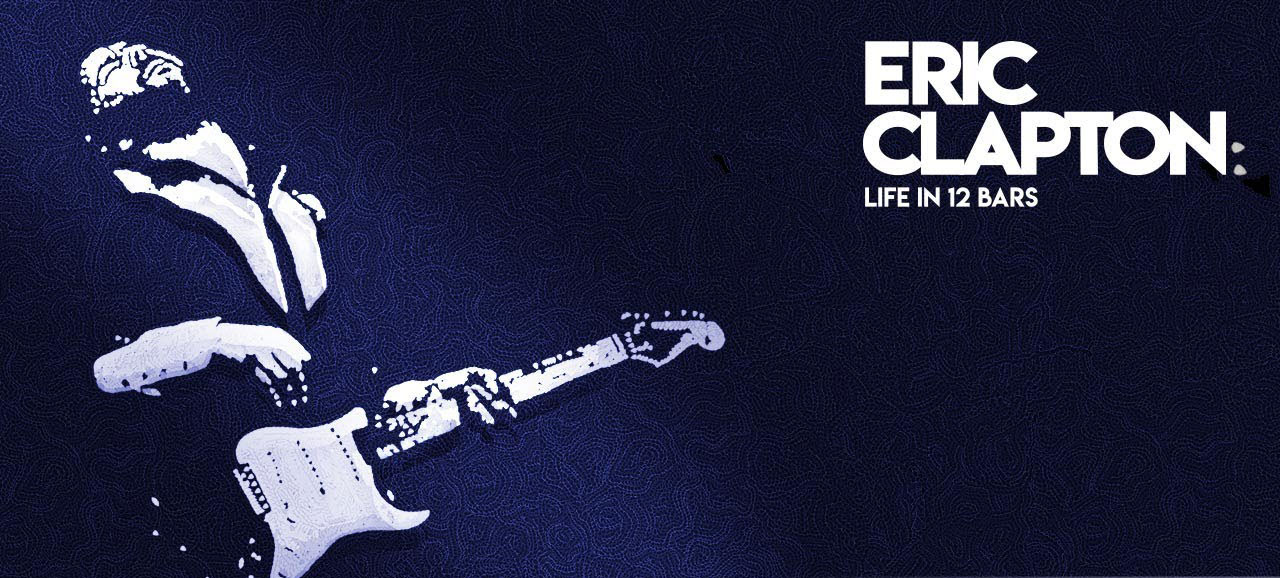 Eric Clapton: A Life in 12 Bars