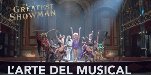 The Greatest Showman – L’Arte del Musical