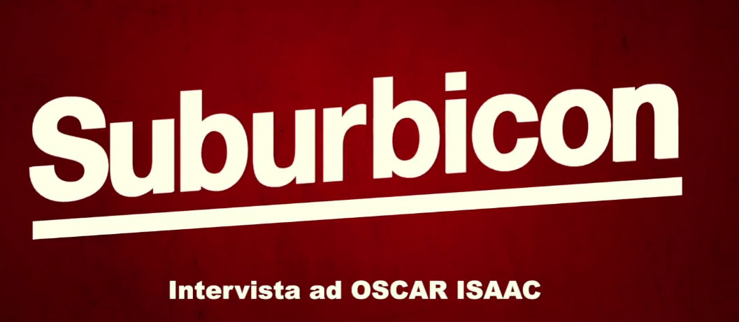 Suburbicon - Intervista a Oscar Isaac