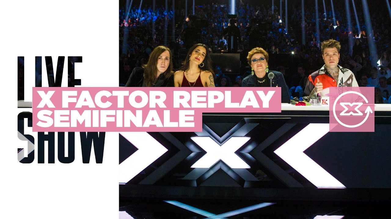 X Factor 2017, Replay Semifinale