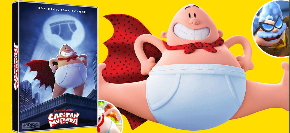 Capitan Mutanda, il film d'animazione in DVD e Blu-ray