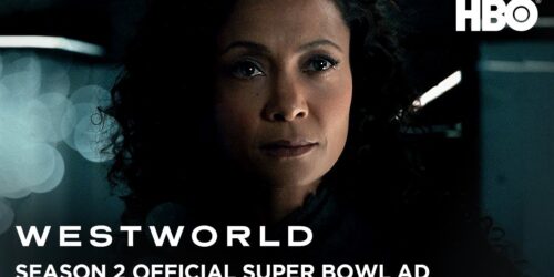 Westworld Season 2 – Spot TV Super Bowl LII