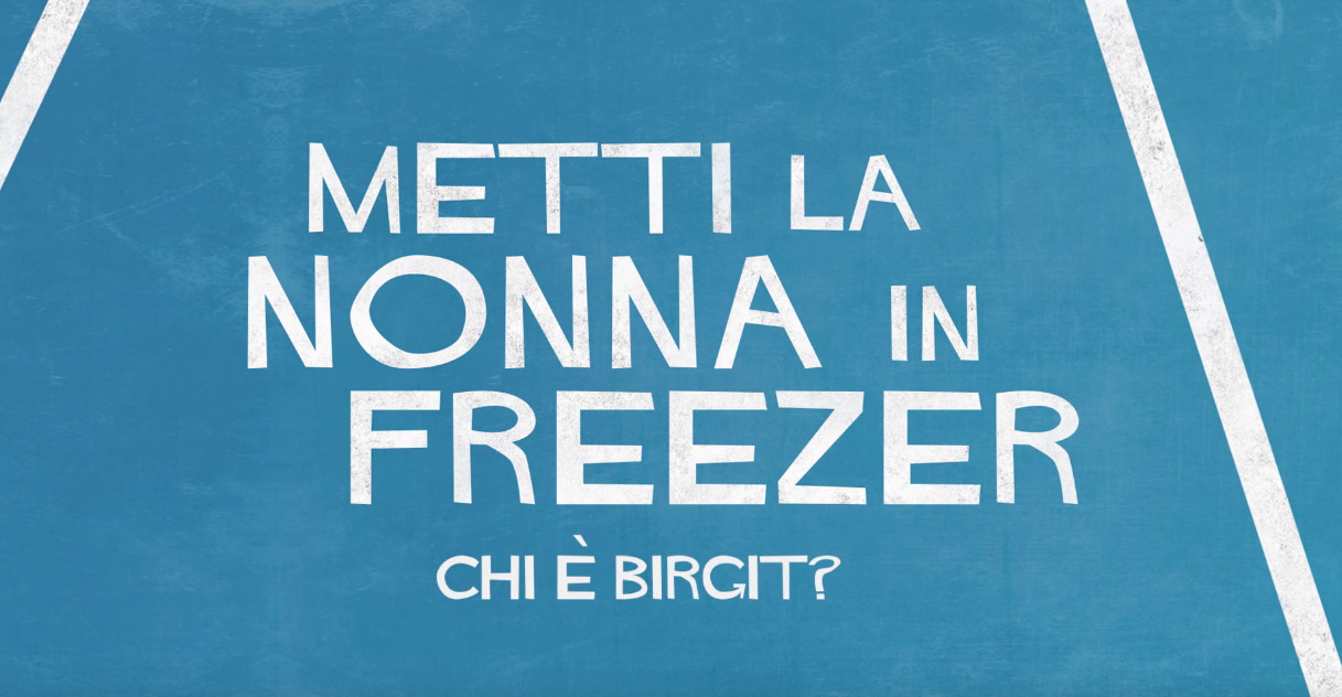 Metti la nonna in freezer, conosciamo Birgit