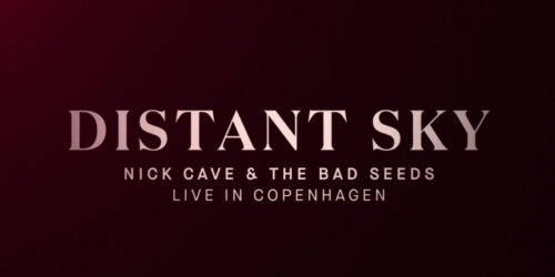 Trailer Nick Cave – Distant Sky Live in Copenhagen