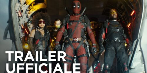 Deadpool 2 – Trailer 2 Italiano (RedBand)