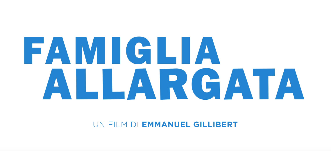 Trailer Famiglia Allargata di Emmanuel Gillibert