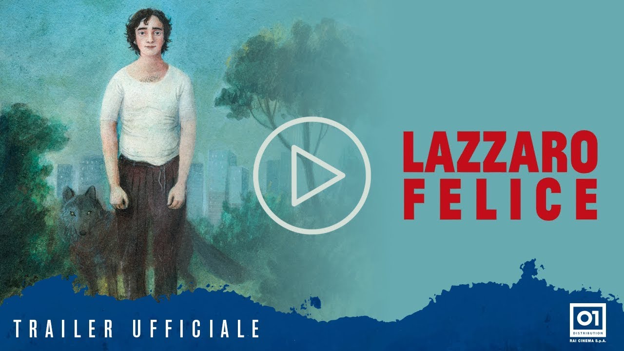 Trailer Lazzaro Felice di Alice Rohrwacher