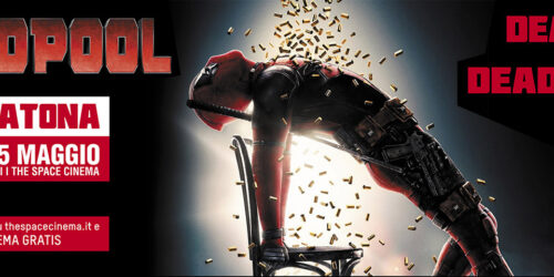 Maratona Deadpool e Deadpool 2 nei cinema The Space il 15 maggio