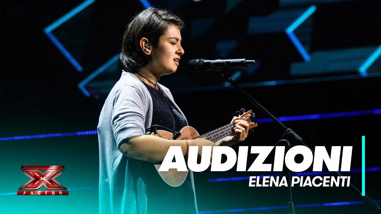 X Factor 2018, Elena Piacenti canta Io che amo solo te alle Audizioni
