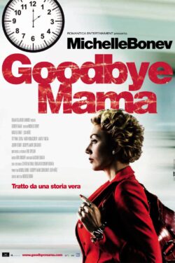 locandina Goodbye Mama