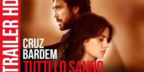 Trailer Tutti lo sanno di Asghar Farhadi