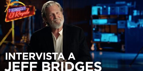 7 Sconosciuti a El Royale, Video Intervista a Jeff Bridges