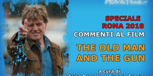 The Old Man and the Gun, Video Recensione da Roma 2018