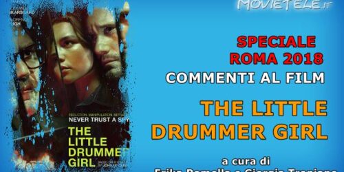 The Little Drummer Girl, Video Recensione da Roma 2018
