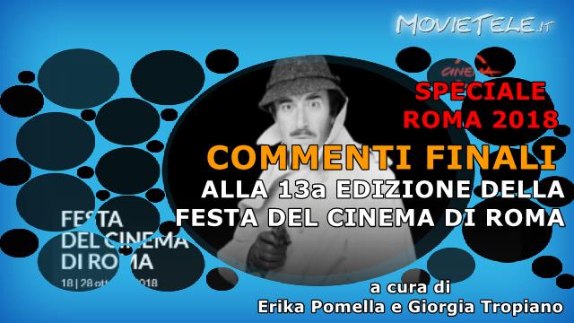 Roma 2018, commenti finali alla 13a edizione della Festa del Cinema di Roma