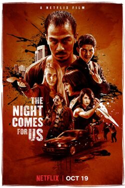 Locandina The Night Comes for Us 2018 Timo Tjahjanto