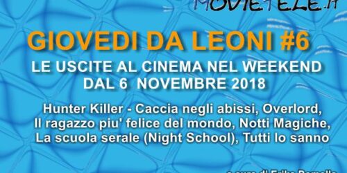 Giovedì da leoni n6, film al cinema dal 8 Novembre 2018: parliamone