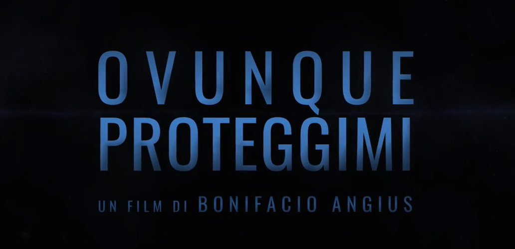 Trailer Ovunque proteggimi di Bonifacio Angius