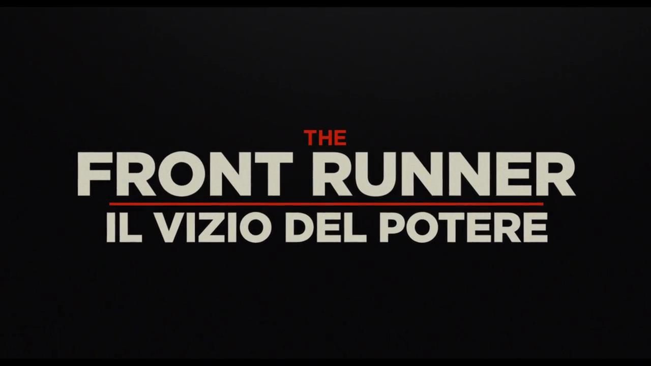 Trailer The Front Runner: Il Vizio Del Potere